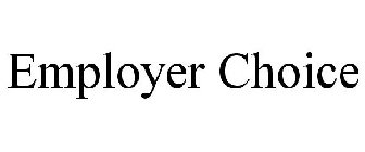 EMPLOYER CHOICE