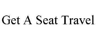 GET A SEAT TRAVEL