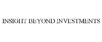 INSIGHT BEYOND INVESTMENTS