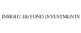 INSIGHT BEYOND INVESTMENTS