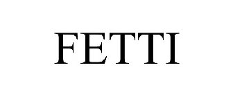 FETTI