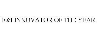 F&I INNOVATOR OF THE YEAR