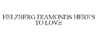 HELZBERG DIAMONDS HERE'S TO LOVE