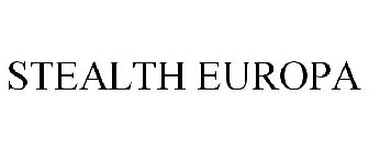 STEALTH EUROPA