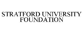 STRATFORD UNIVERSITY FOUNDATION