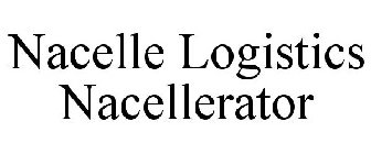 NACELLE LOGISTICS NACELLERATOR