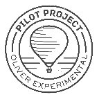 PILOT PROJECT OLIVER EXPERIMENTAL