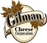GILMAN CHEESE CORPORATION