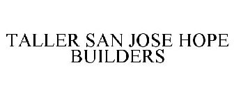 TALLER SAN JOSE HOPE BUILDERS