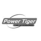 POWER TIGER CAR ACCESSORIES