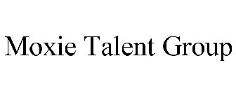 MOXIE TALENT GROUP