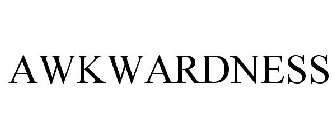 AWKWARDNESS
