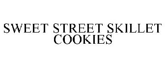 SWEET STREET SKILLET COOKIES