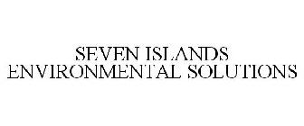 SEVEN ISLANDS ENVIRONMENTAL SOLUTIONS