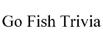GO FISH TRIVIA