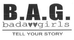 B.A.G. BADASSGIRLS TELL YOUR STORY