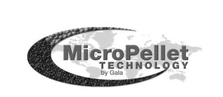 MICROPELLET TECHNOLOGY BY GALA