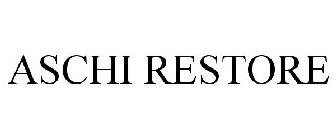 ASCHI RESTORE