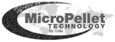 MICROPELLET TECHNOLOGY BY GALA