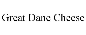 GREAT DANE CHEESE