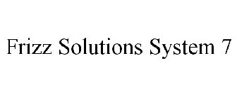 FRIZZ SOLUTIONS SYSTEM 7