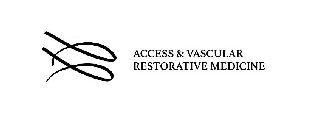 ACCESS & VASCULAR RESTORATIVE MEDICINE