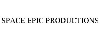 SPACE EPIC PRODUCTIONS