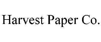 HARVEST PAPER CO.