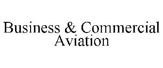 BUSINESS & COMMERCIAL AVIATION