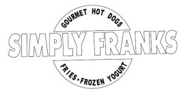 SIMPLY FRANKS GOURMET HOT DOGS FRIES · FROZEN YOGURT