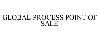 GLOBAL PROCESS POINT OF SALE