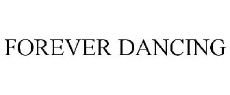 FOREVER DANCING