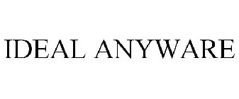 IDEAL ANYWARE
