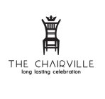 THE CHAIRVILLE LONG LASTING CELEBRATION