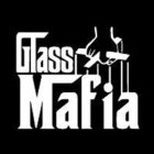 GLASS MAFIA