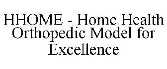 HHOME - HOME HEALTH ORTHOPEDIC MODEL FOR EXCELLENCE