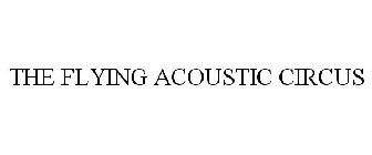 THE FLYING ACOUSTIC CIRCUS