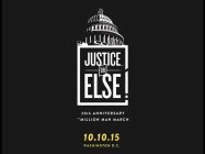 JUSTICE... OR ELSE! 20TH ANNIVERSARY THE MILLION MAN MARCH 10.10.15 WASHINGTON D.C.