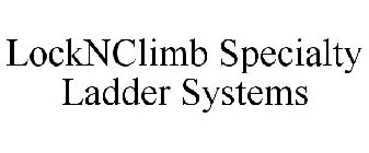 LOCKNCLIMB SPECIALTY LADDER SYSTEMS