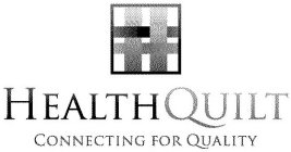 HEALTHQUILT CONNECTING FOR QUALITY