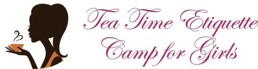 TEA TIME ETIQUETTE CAMP FOR GIRLS
