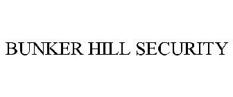 BUNKER HILL SECURITY