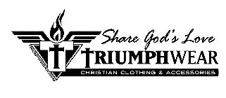 SHARE GOD'S LOVE TRIUMPH WEAR CHRISTIAN CLOTHING & ACCESSORIES TRIUMPHWEAR.COM