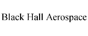 BLACK HALL AEROSPACE