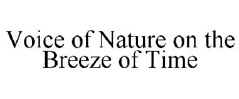 THE VOICE OF NATURE ON THE BREEZE OF TIME