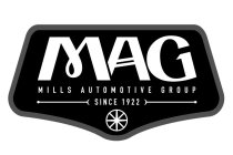MAG MILLS AUTOMOTIVE GROUP SINCE 1922