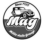 SINCE 1922 MAG MILLS AUTO GROUP