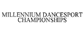MILLENNIUM DANCESPORT CHAMPIONSHIPS