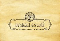 F FARZI CAFÉ · MODERN INDIAN BISTRO ·