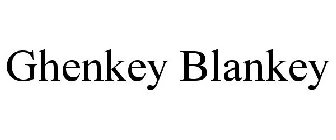 GHENKEY BLANKEY
